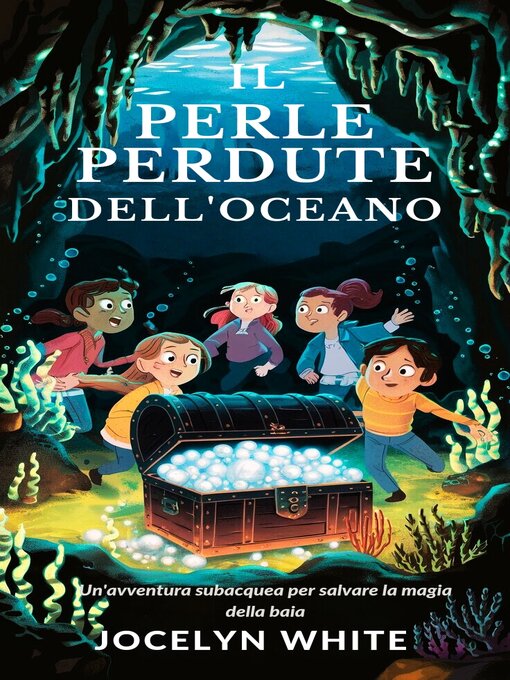 Title details for IL PERLE PERDUTE DELL'OCEANO by JOCELYN WHITE - Available